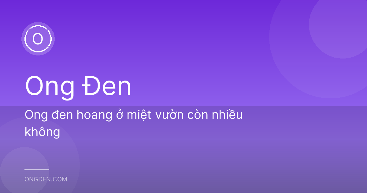 Ong đen hoang ở miệt vườn còn nhiều không